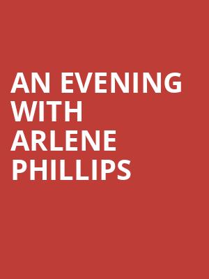 An Evening with Arlene Phillips at Duchess Theatre
